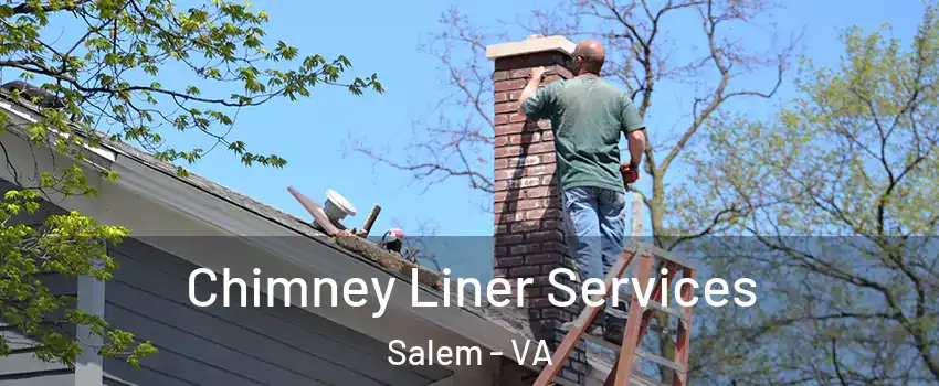  Chimney Liner Services Salem - VA