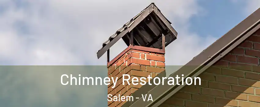  Chimney Restoration Salem - VA