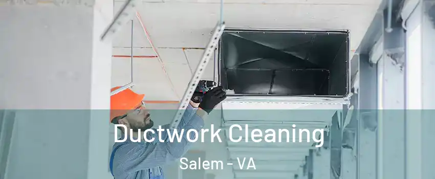 Ductwork Cleaning Salem - VA