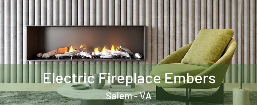  Electric Fireplace Embers Salem - VA