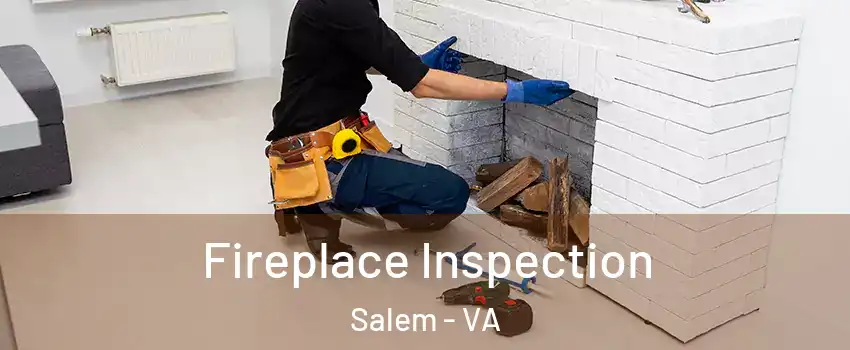  Fireplace Inspection Salem - VA