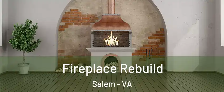  Fireplace Rebuild Salem - VA