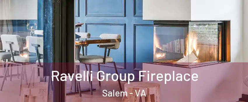  Ravelli Group Fireplace Salem - VA