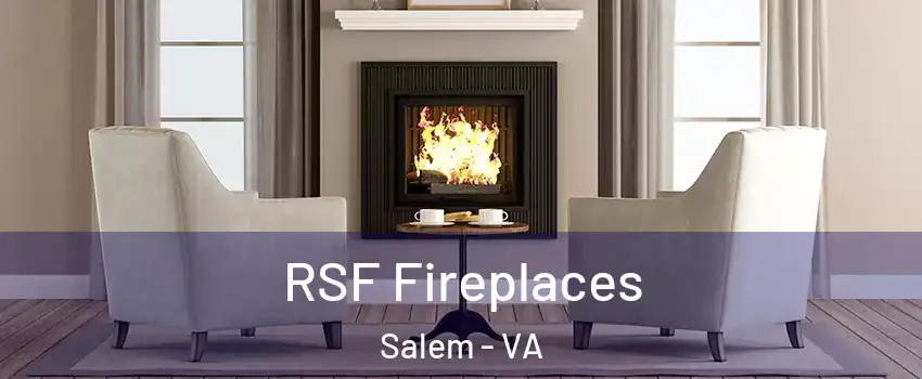 RSF Fireplaces Salem - VA