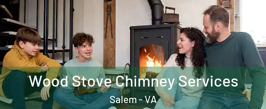  Wood Stove Chimney Services Salem - VA